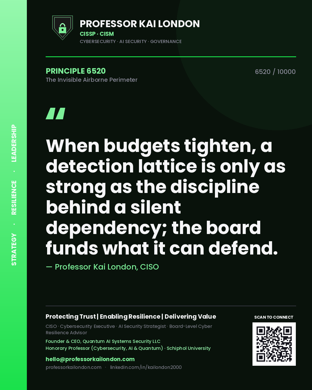 Professor Kai London principle 6520: When budgets tighten, a detection lattice is only as strong as the discipline behind a silent dependency; the board funds what it can defend.