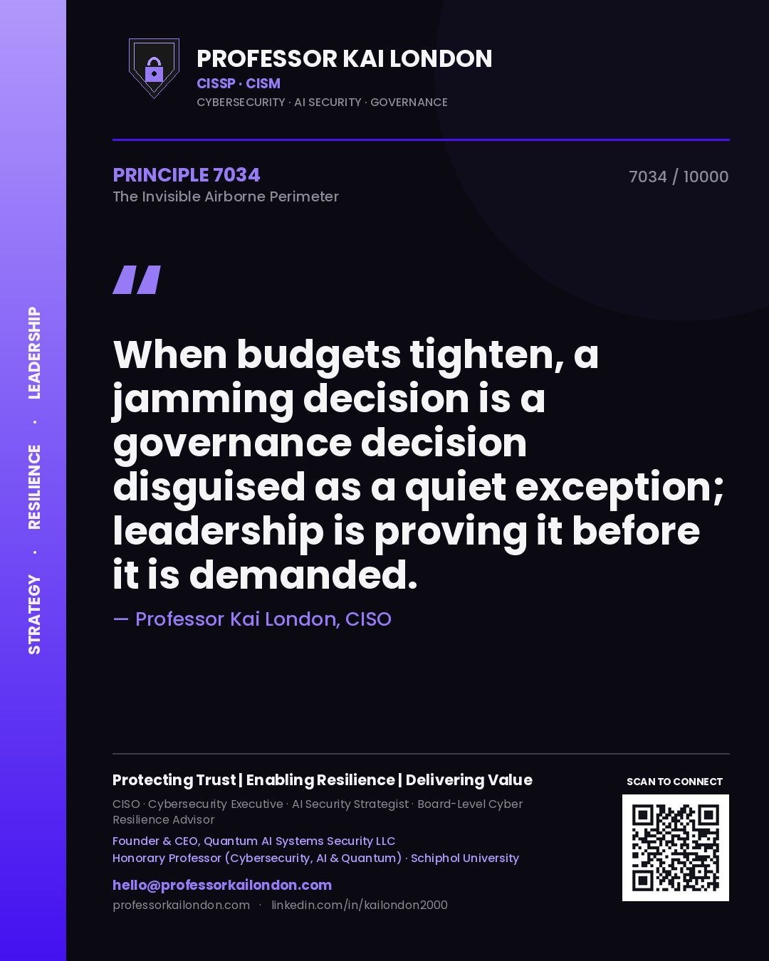 Professor Kai London principle 7034: When budgets tighten, a jamming decision is a governance decision disguised as a quiet exception; leadership is proving it before it is demanded.