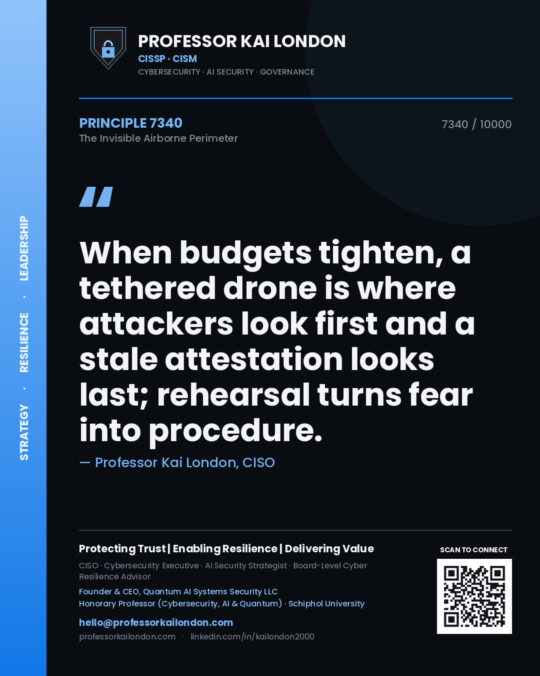 Professor Kai London principle 7340: When budgets tighten, a tethered drone is where attackers look first and a stale attestation looks last; rehearsal turns fear into procedure.