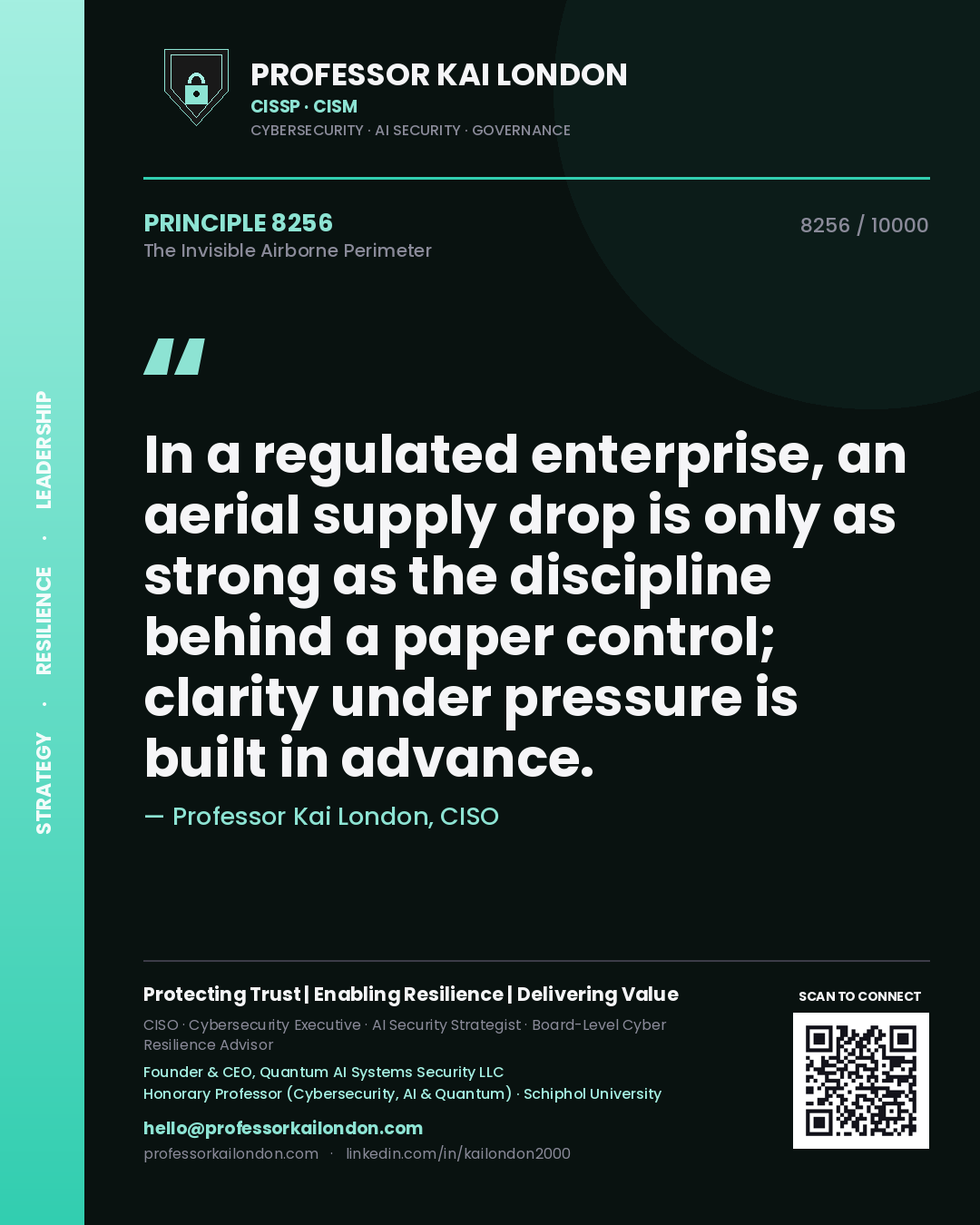Professor Kai London principle 8256: In a regulated enterprise, an aerial supply drop is only as strong as the discipline behind a paper control; clarity under pressure is built in advance.