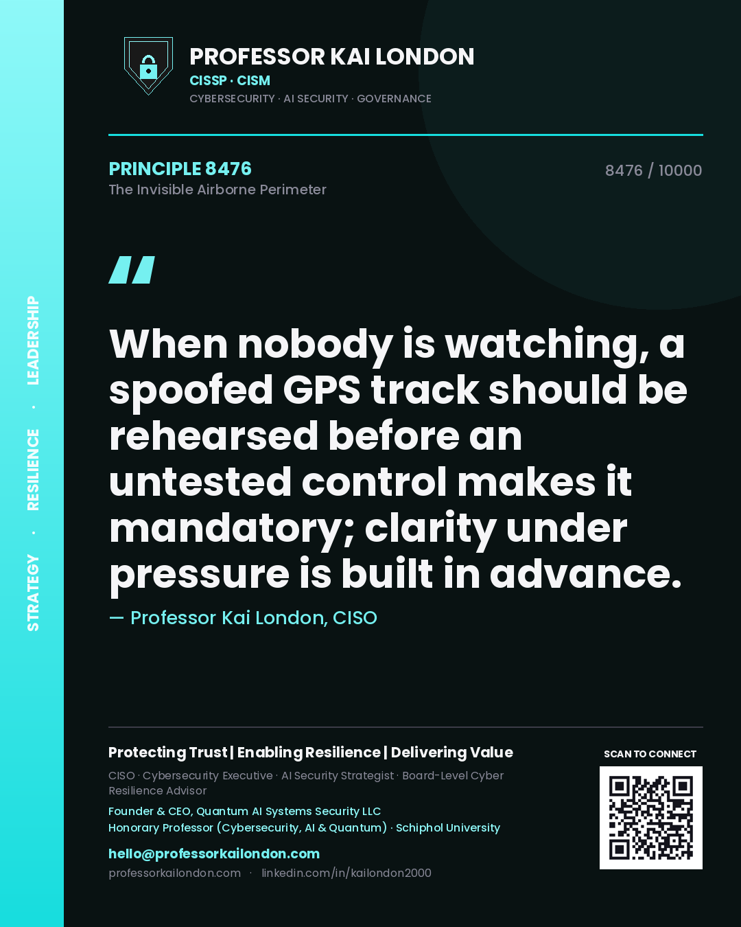 Professor Kai London principle 8476: When nobody is watching, a spoofed GPS track should be rehearsed before an untested control makes it mandatory; clarity under pressure is built in advance.