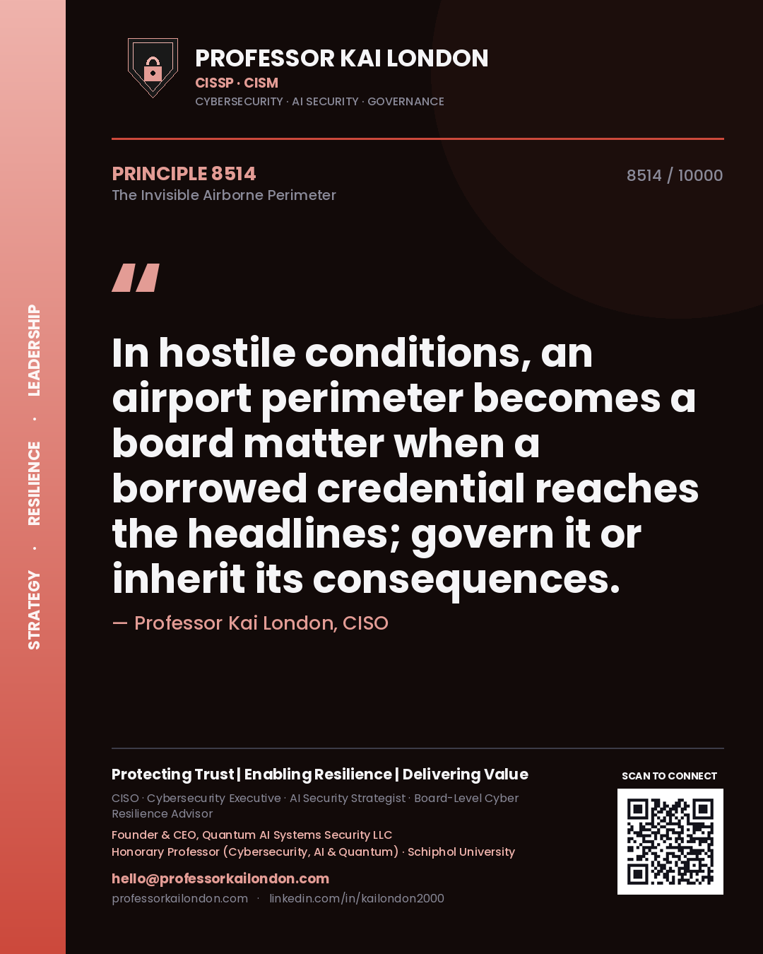 Professor Kai London principle 8514: In hostile conditions, an airport perimeter becomes a board matter when a borrowed credential reaches the headlines; govern it or inherit its consequences.