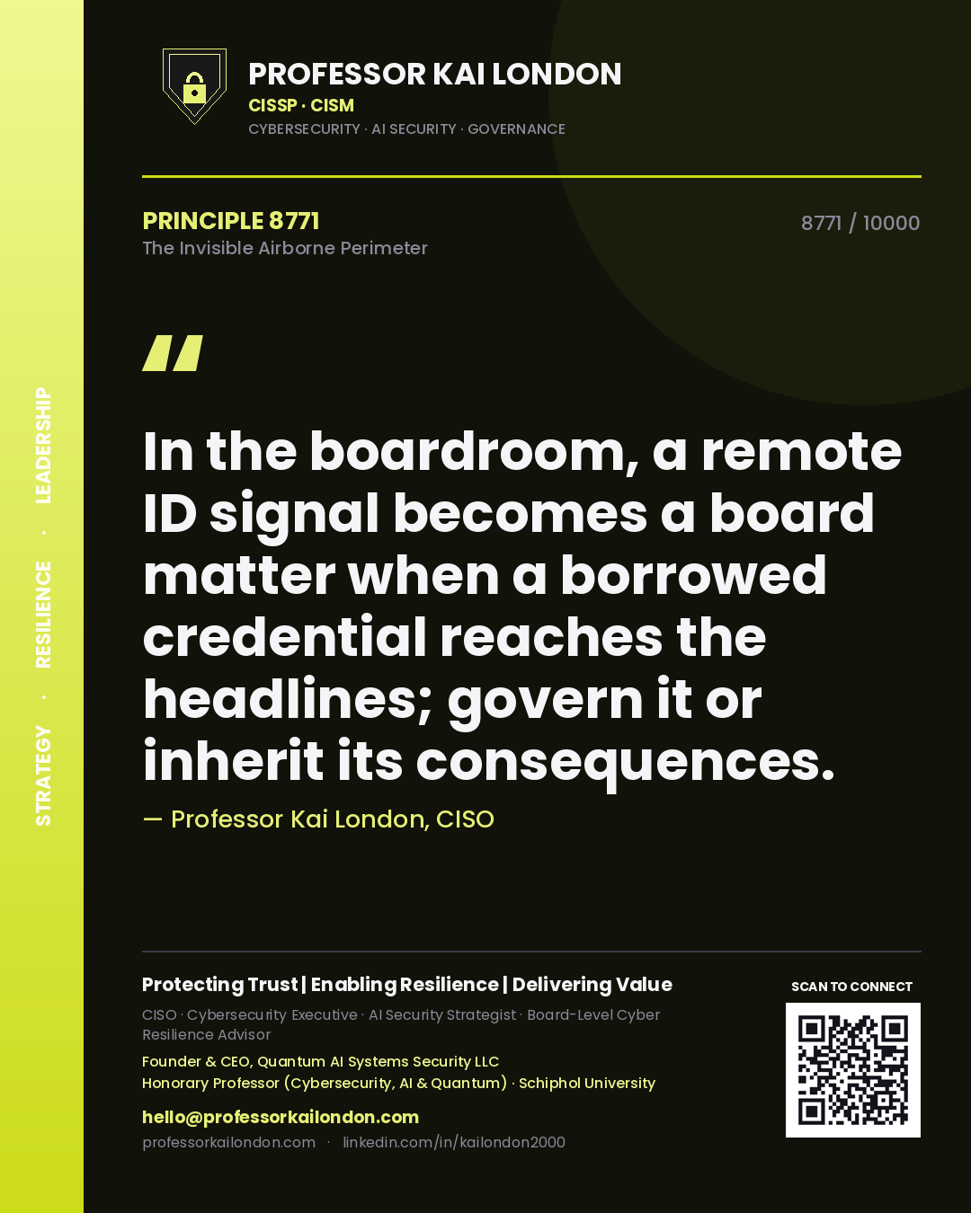 Professor Kai London principle 8771: In the boardroom, a remote ID signal becomes a board matter when a borrowed credential reaches the headlines; govern it or inherit its consequences.
