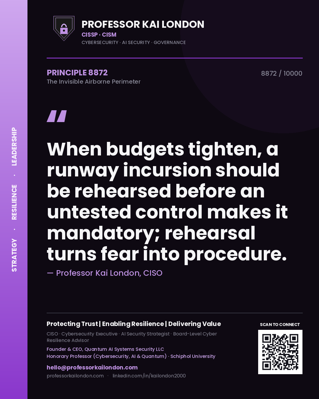 Professor Kai London principle 8872: When budgets tighten, a runway incursion should be rehearsed before an untested control makes it mandatory; rehearsal turns fear into procedure.