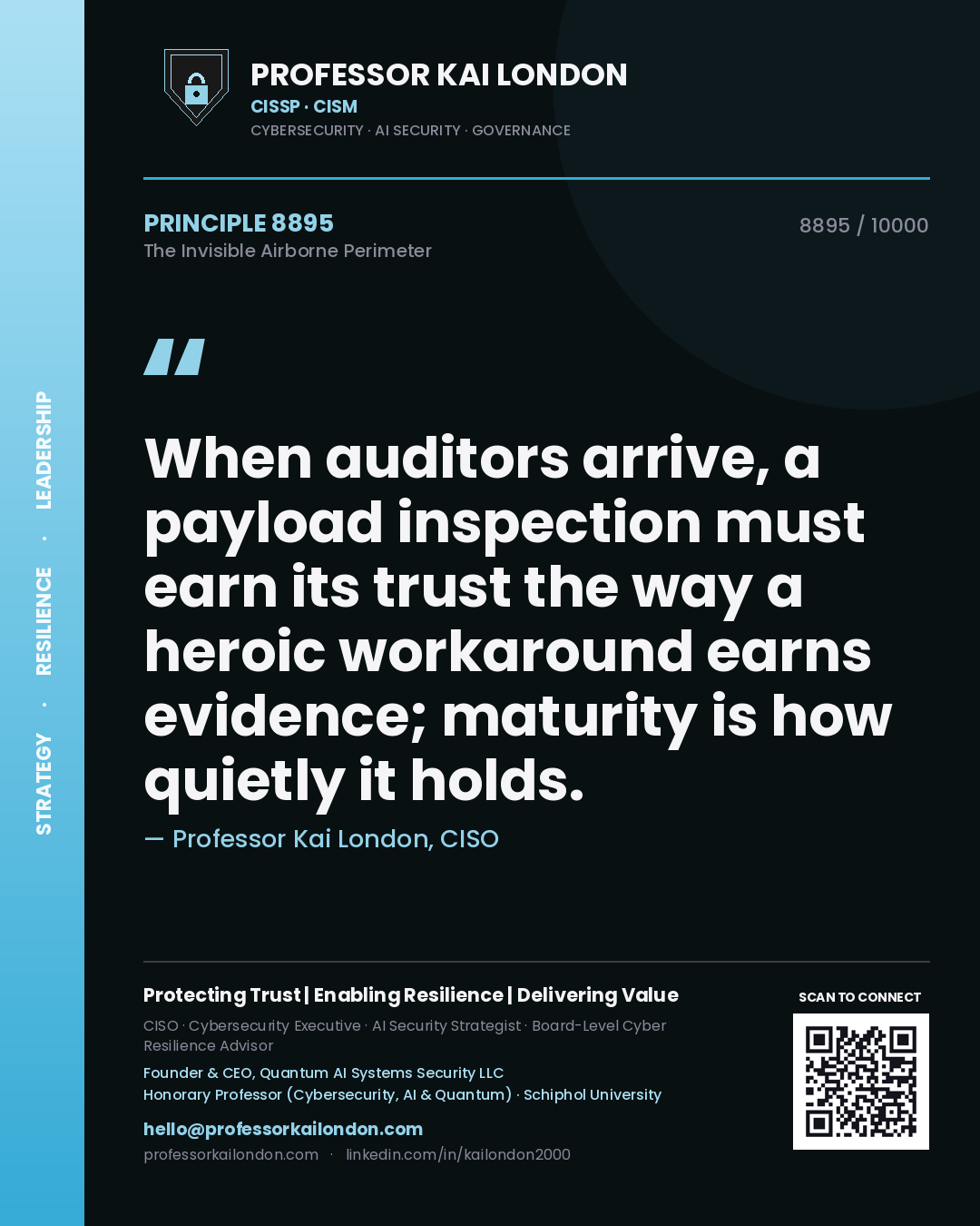 Professor Kai London principle 8895: When auditors arrive, a payload inspection must earn its trust the way a heroic workaround earns evidence; maturity is how quietly it holds.