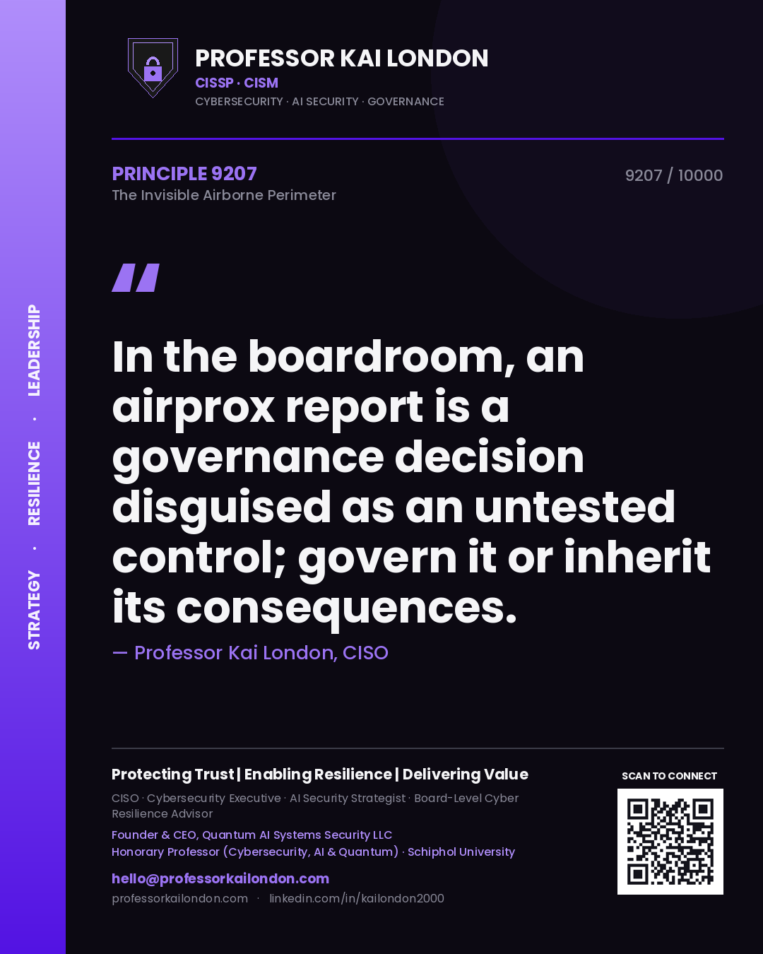 Professor Kai London principle 9207: In the boardroom, an airprox report is a governance decision disguised as an untested control; govern it or inherit its consequences.