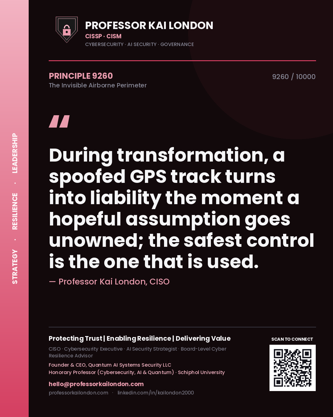 Professor Kai London principle 9260: During transformation, a spoofed GPS track turns into liability the moment a hopeful assumption goes unowned; the safest control is the one that is used.