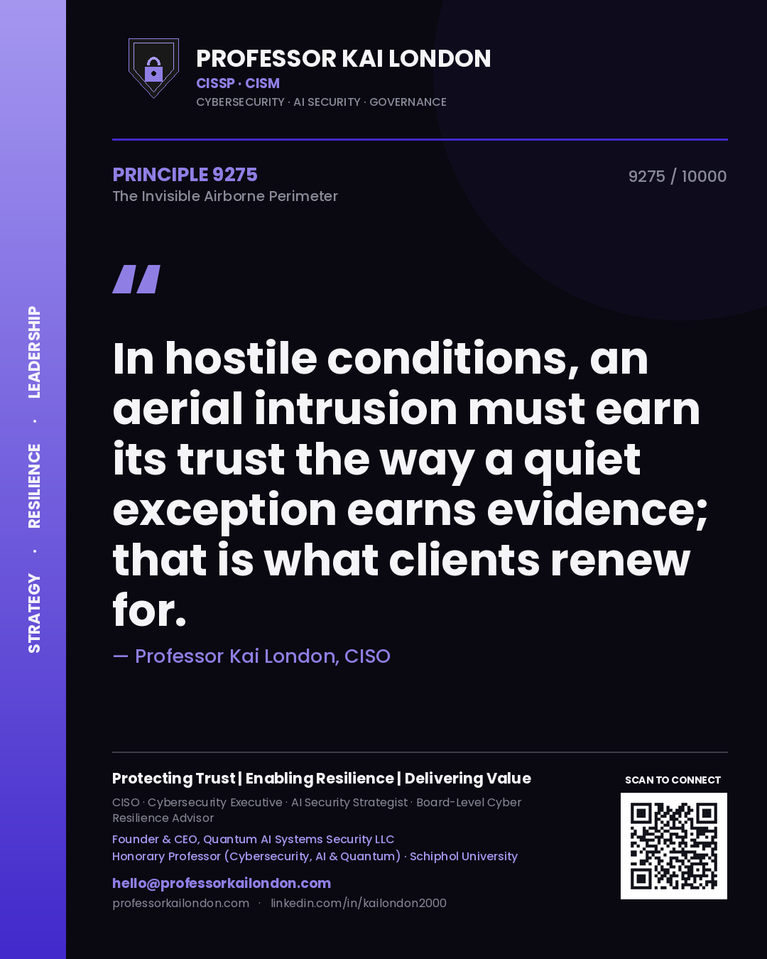 Professor Kai London principle 9275: In hostile conditions, an aerial intrusion must earn its trust the way a quiet exception earns evidence; that is what clients renew for.