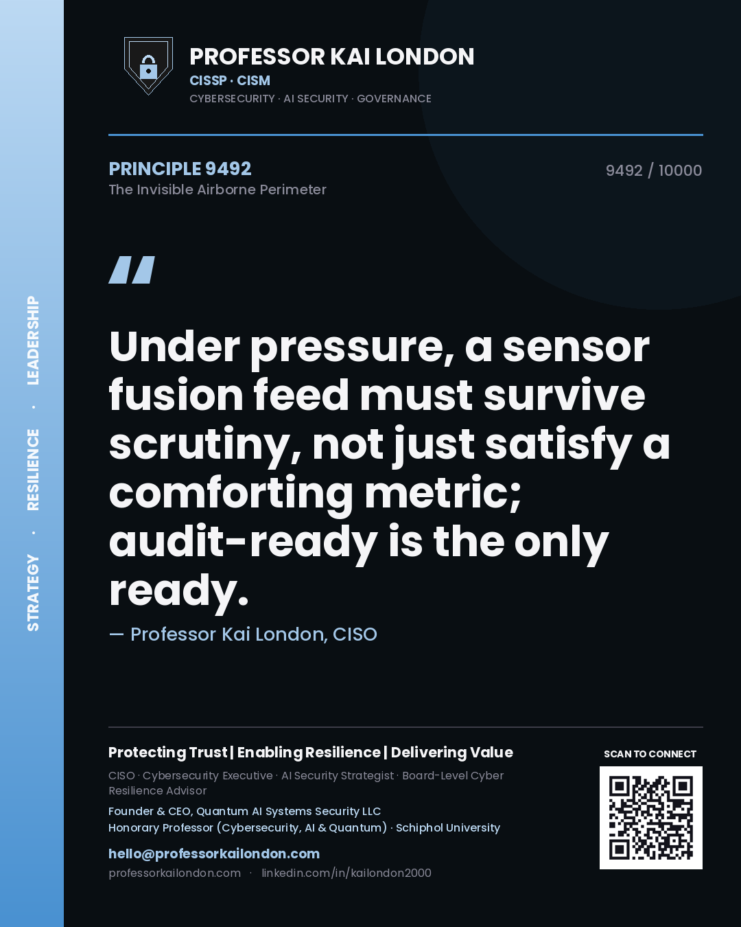 Professor Kai London principle 9492: Under pressure, a sensor fusion feed must survive scrutiny, not just satisfy a comforting metric; audit-ready is the only ready.