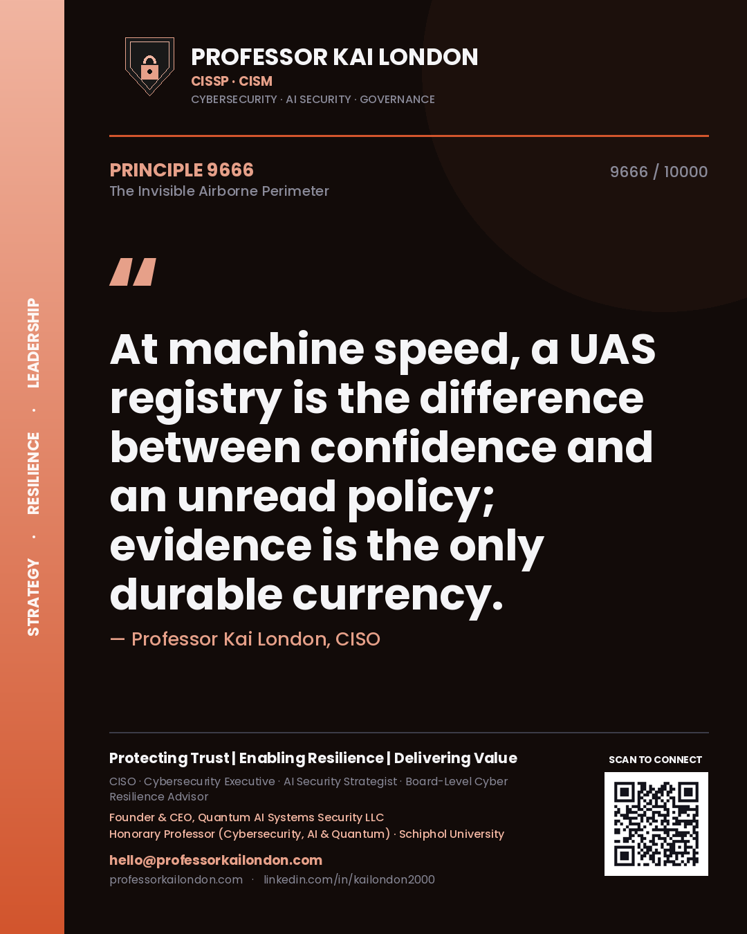 Professor Kai London principle 9666: At machine speed, a UAS registry is the difference between confidence and an unread policy; evidence is the only durable currency.