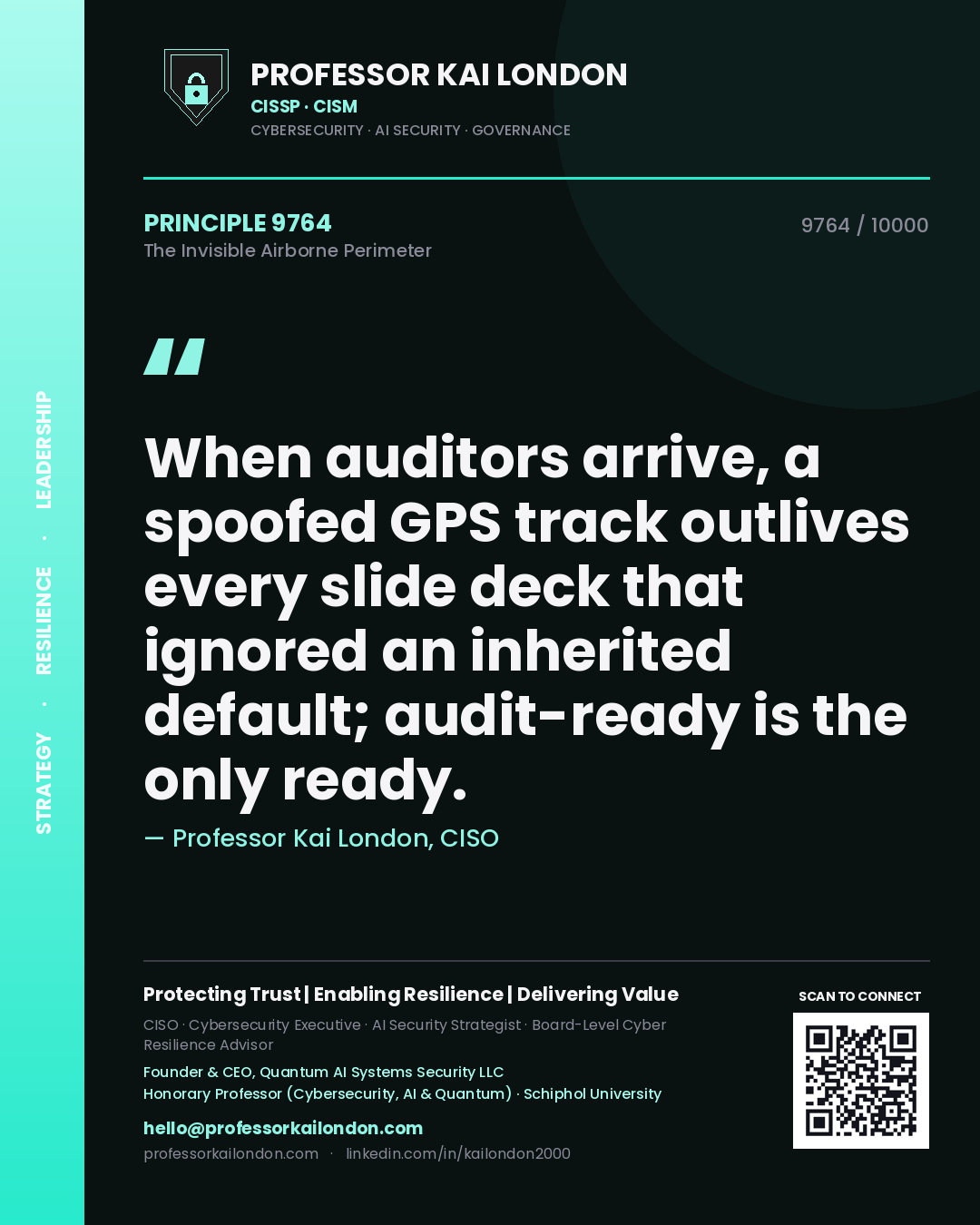 Professor Kai London principle 9764: When auditors arrive, a spoofed GPS track outlives every slide deck that ignored an inherited default; audit-ready is the only ready.