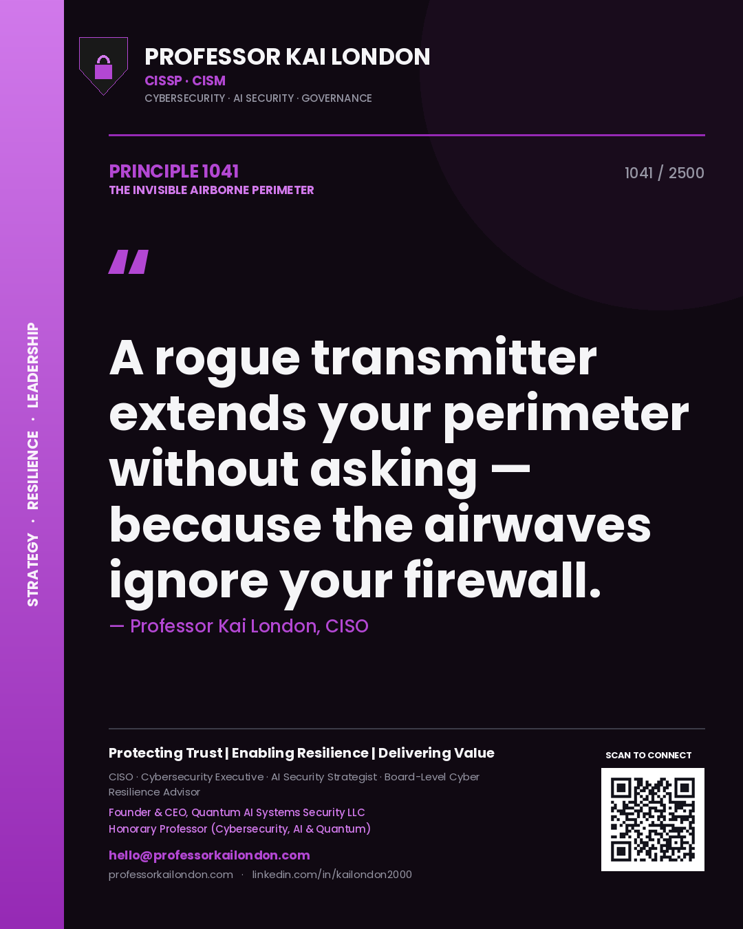 Professor Kai London principle 1041: A rogue transmitter extends your perimeter without asking — because the airwaves ignore your firewall.