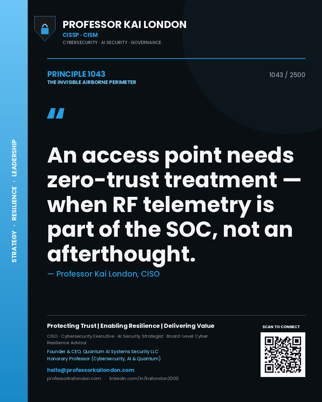 Professor Kai London principle 1043: An access point needs zero-trust treatment — when RF telemetry is part of the SOC, not an afterthought.