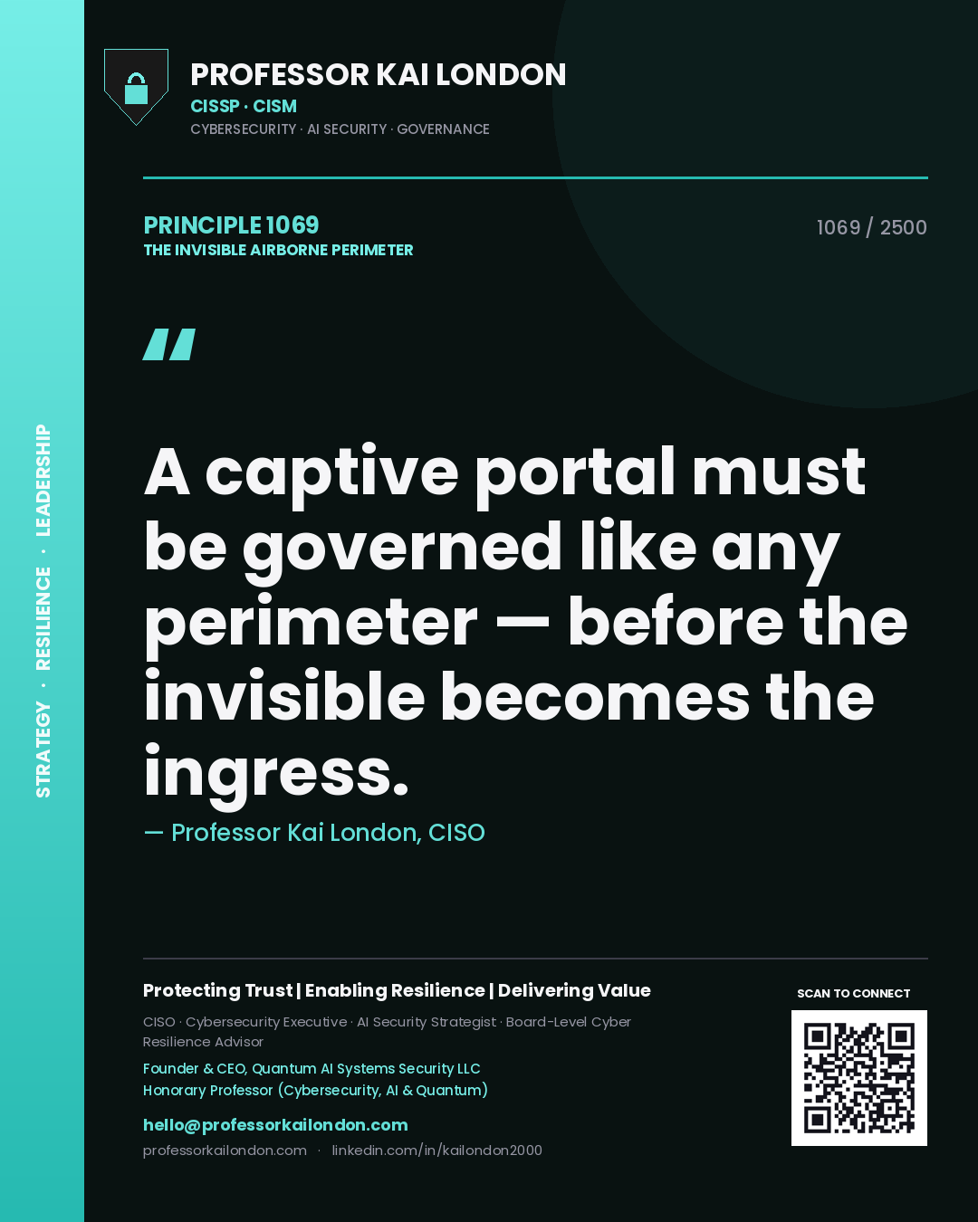 Quote card by Professor Kai London reading 'A captive portal must be governed like any perimeter — before the invisible becomes the ingress.'. From the book The Invisible Airborne Perimeter.