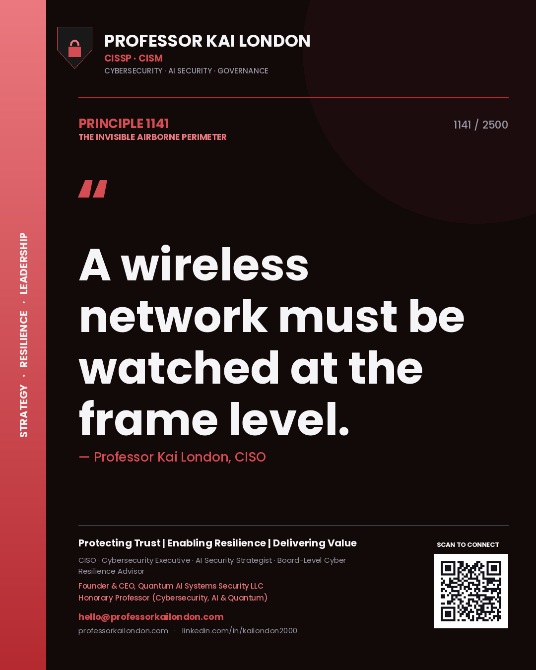 Professor Kai London principle 1141: A wireless network must be watched at the frame level.