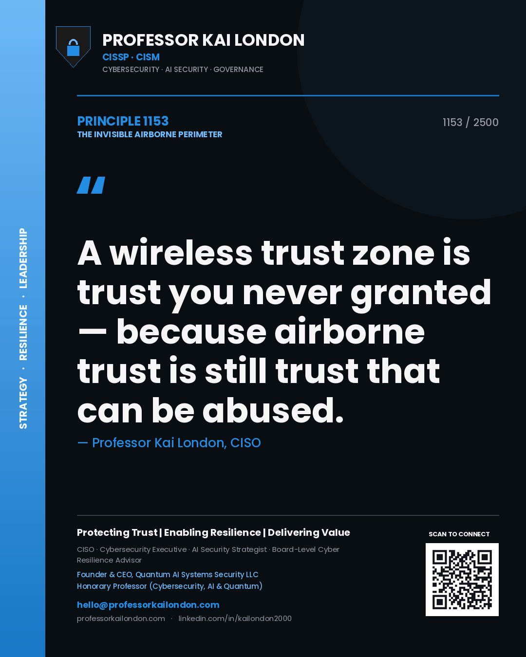 Professor Kai London principle 1153: A wireless trust zone is trust you never granted — because airborne trust is still trust that can be abused.