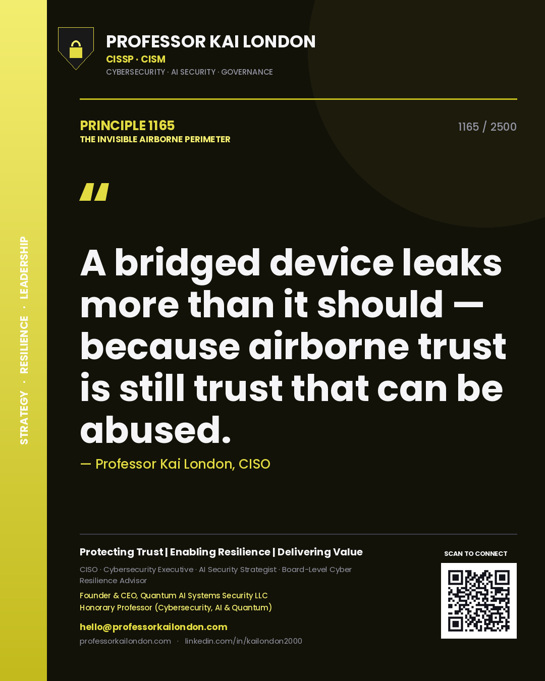 Professor Kai London principle 1165: A bridged device leaks more than it should — because airborne trust is still trust that can be abused.