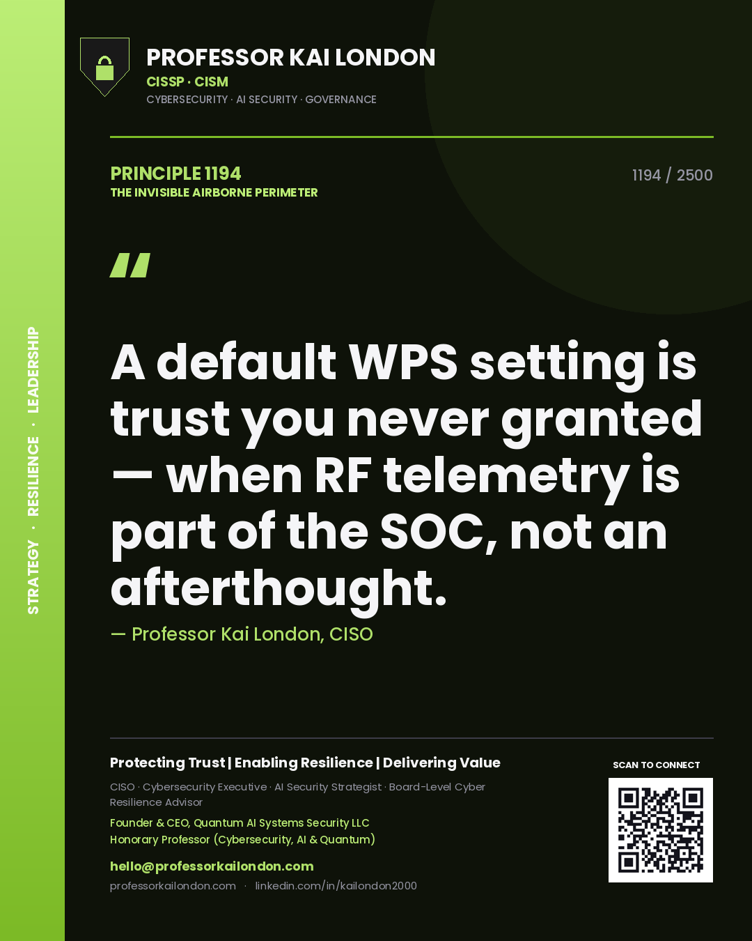 Professor Kai London principle 1194: A default WPS setting is trust you never granted — when RF telemetry is part of the SOC, not an afterthought.