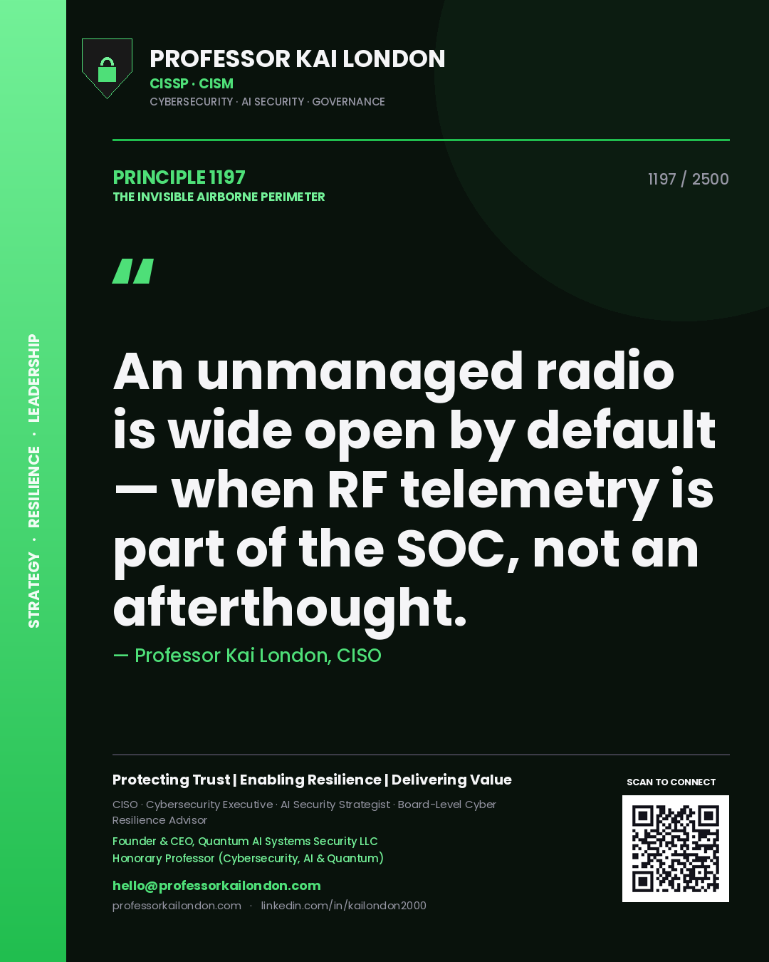 Professor Kai London principle 1197: An unmanaged radio is wide open by default — when RF telemetry is part of the SOC, not an afterthought.