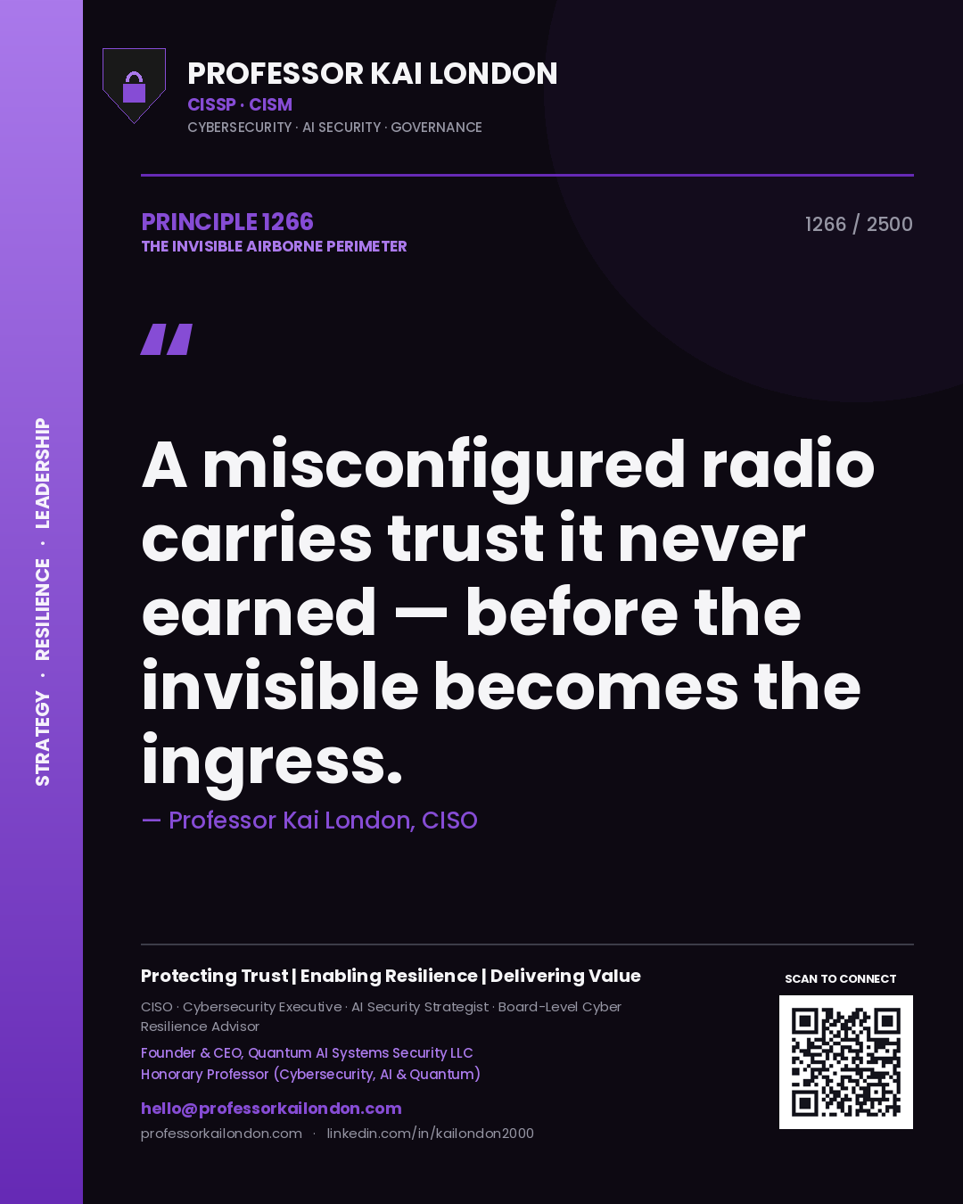 Quote card by Professor Kai London reading 'A misconfigured radio carries trust it never earned — before the invisible becomes the ingress.'. From the book The Invisible Airborne Perimeter.