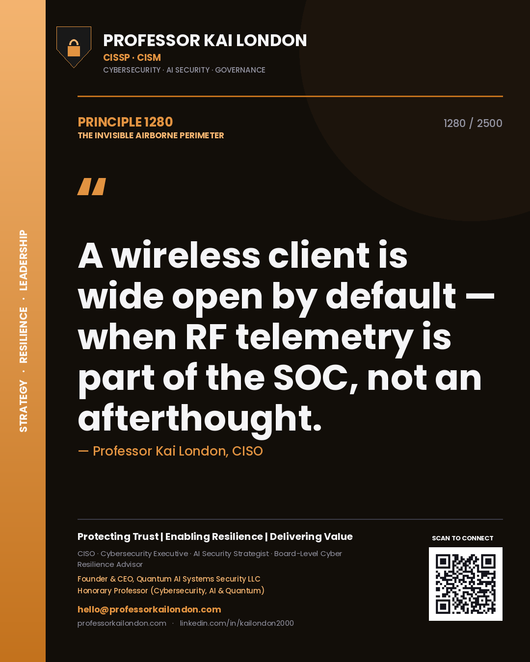 Professor Kai London principle 1280: A wireless client is wide open by default — when RF telemetry is part of the SOC, not an afterthought.