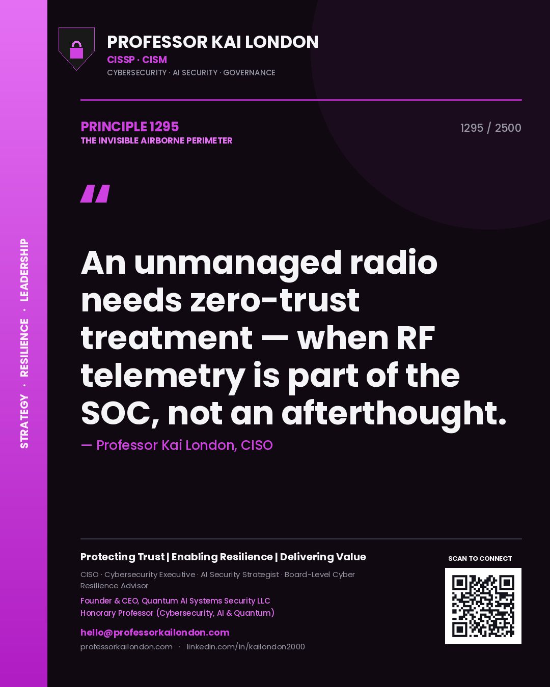 Professor Kai London principle 1295: An unmanaged radio needs zero-trust treatment — when RF telemetry is part of the SOC, not an afterthought.