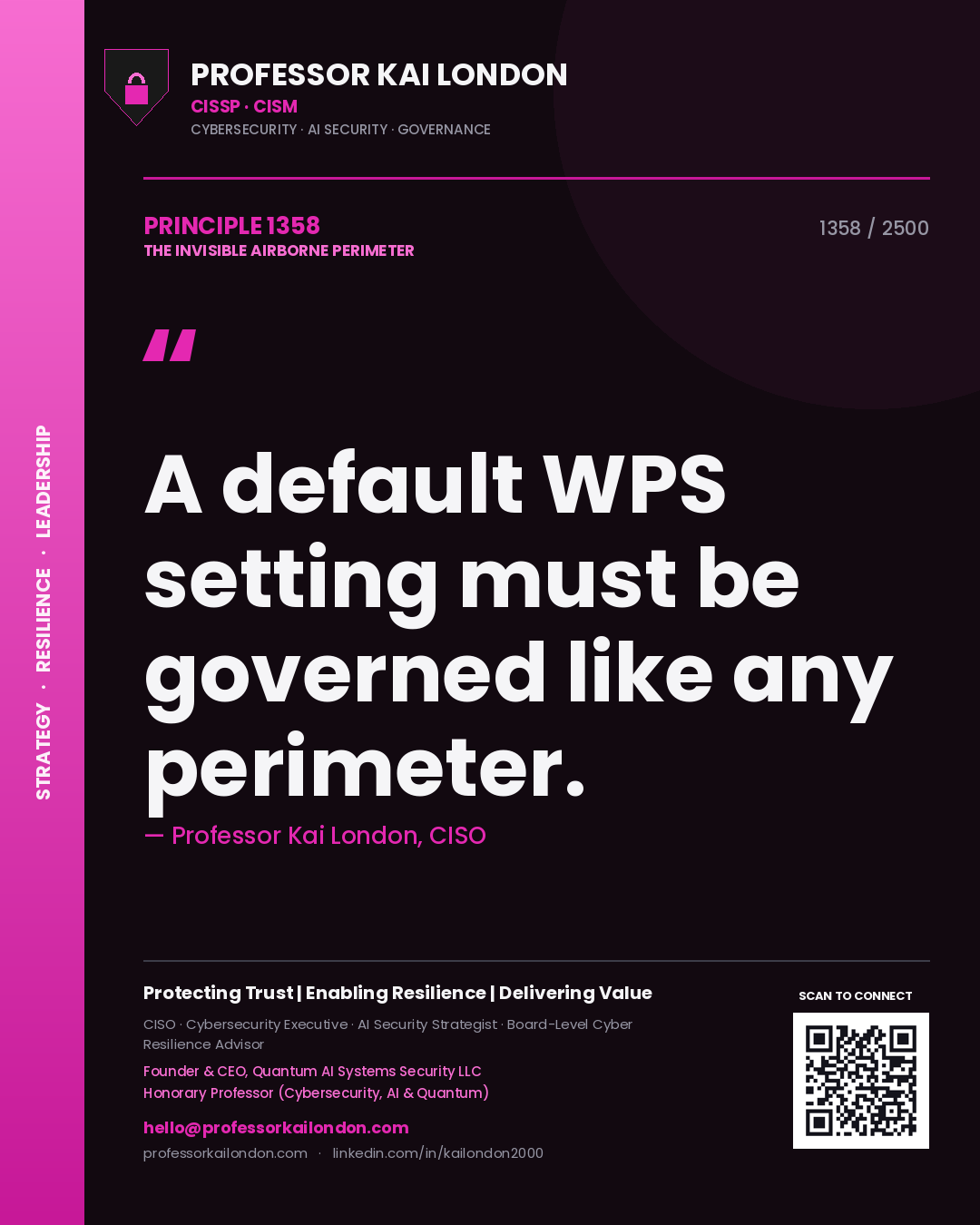 Professor Kai London principle 1358: A default WPS setting must be governed like any perimeter.