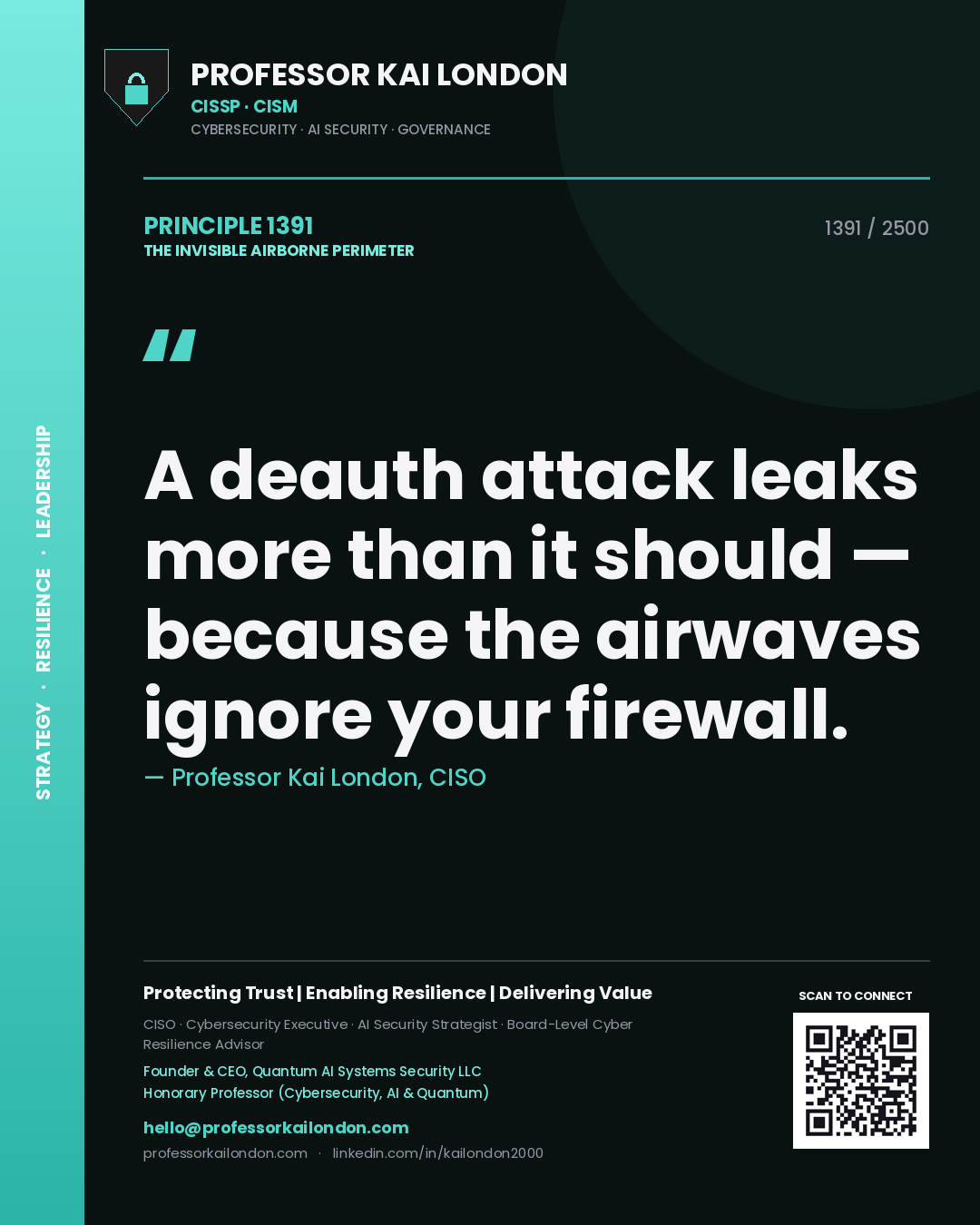 Professor Kai London principle 1391: A deauth attack leaks more than it should — because the airwaves ignore your firewall.