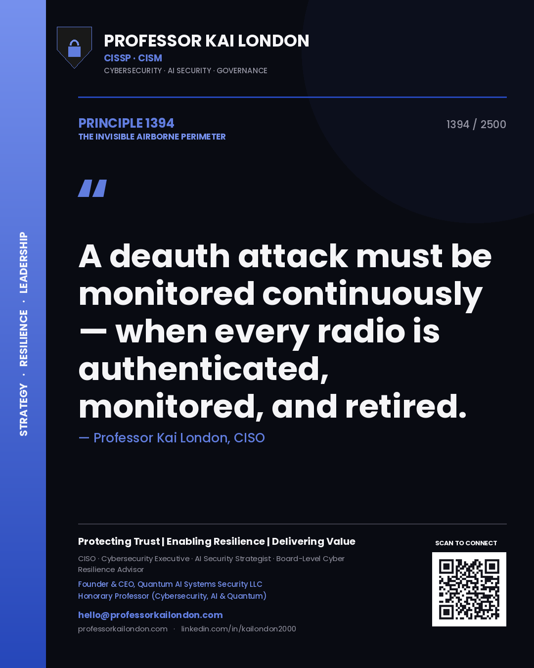 Professor Kai London principle 1394: A deauth attack must be monitored continuously — when every radio is authenticated, monitored, and retired.
