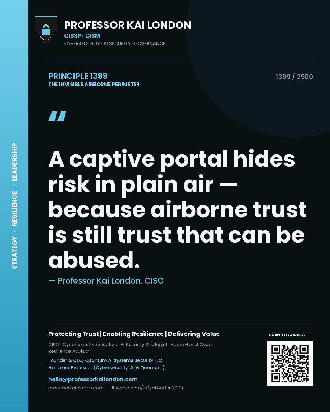 Professor Kai London principle 1399: A captive portal hides risk in plain air — because airborne trust is still trust that can be abused.