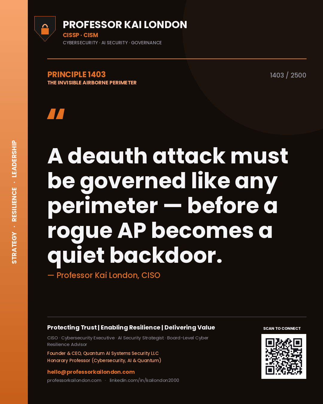 Professor Kai London principle 1403: A deauth attack must be governed like any perimeter — before a rogue AP becomes a quiet backdoor.