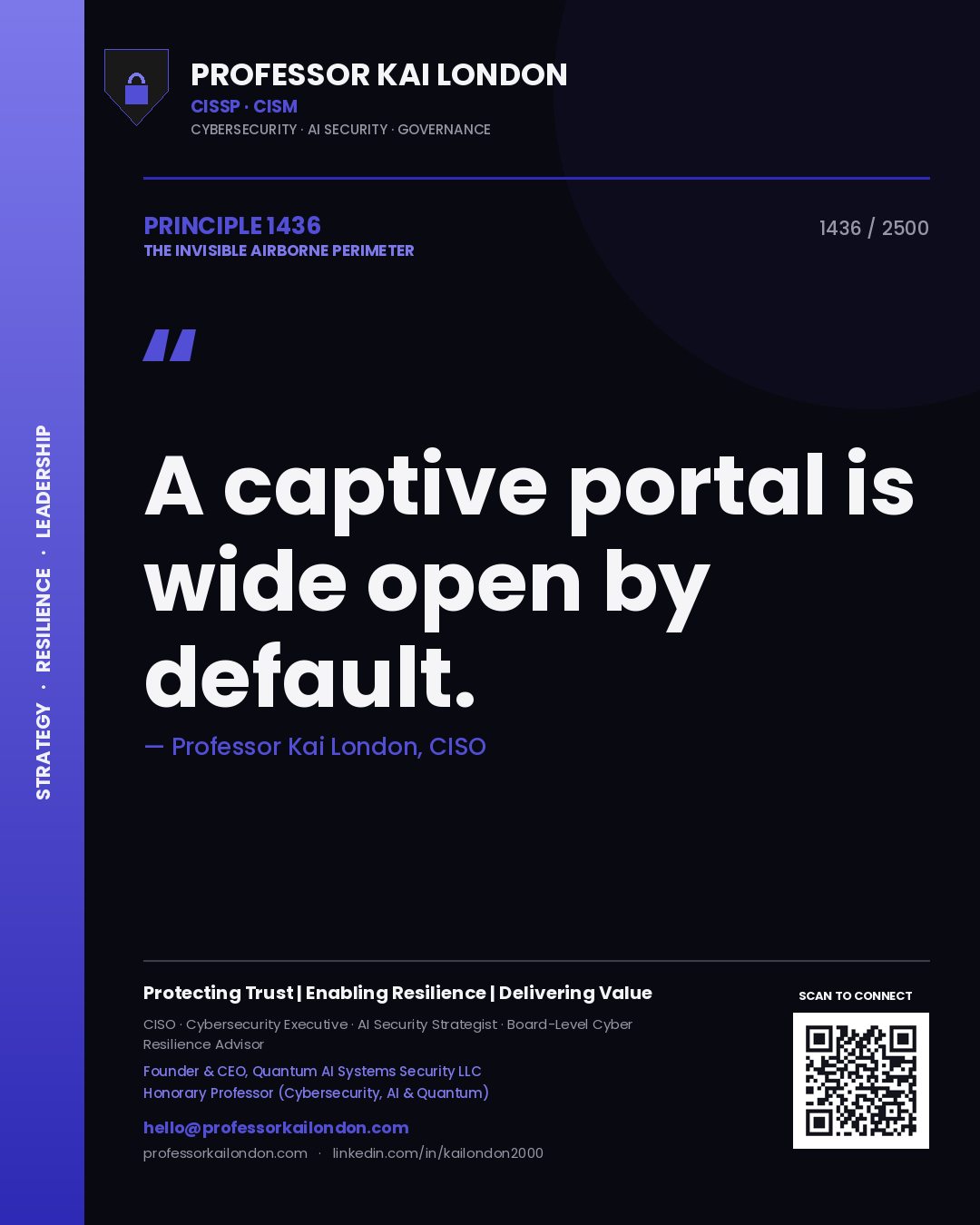 Professor Kai London principle 1436: A captive portal is wide open by default.