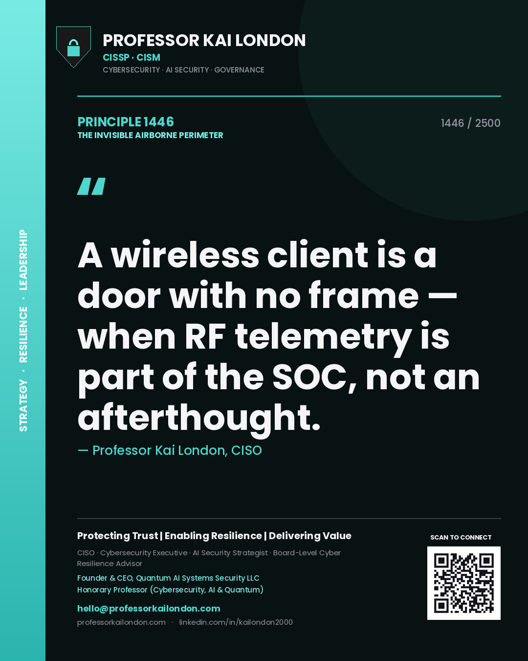 Professor Kai London principle 1446: A wireless client is a door with no frame — when RF telemetry is part of the SOC, not an afterthought.