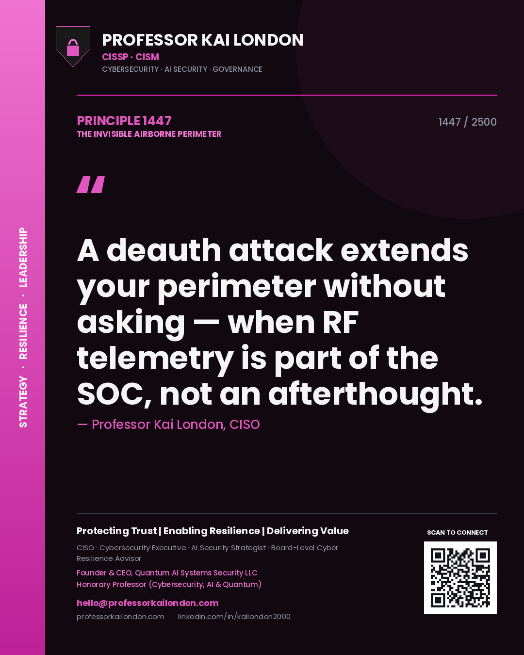 Professor Kai London principle 1447: A deauth attack extends your perimeter without asking — when RF telemetry is part of the SOC, not an afterthought.