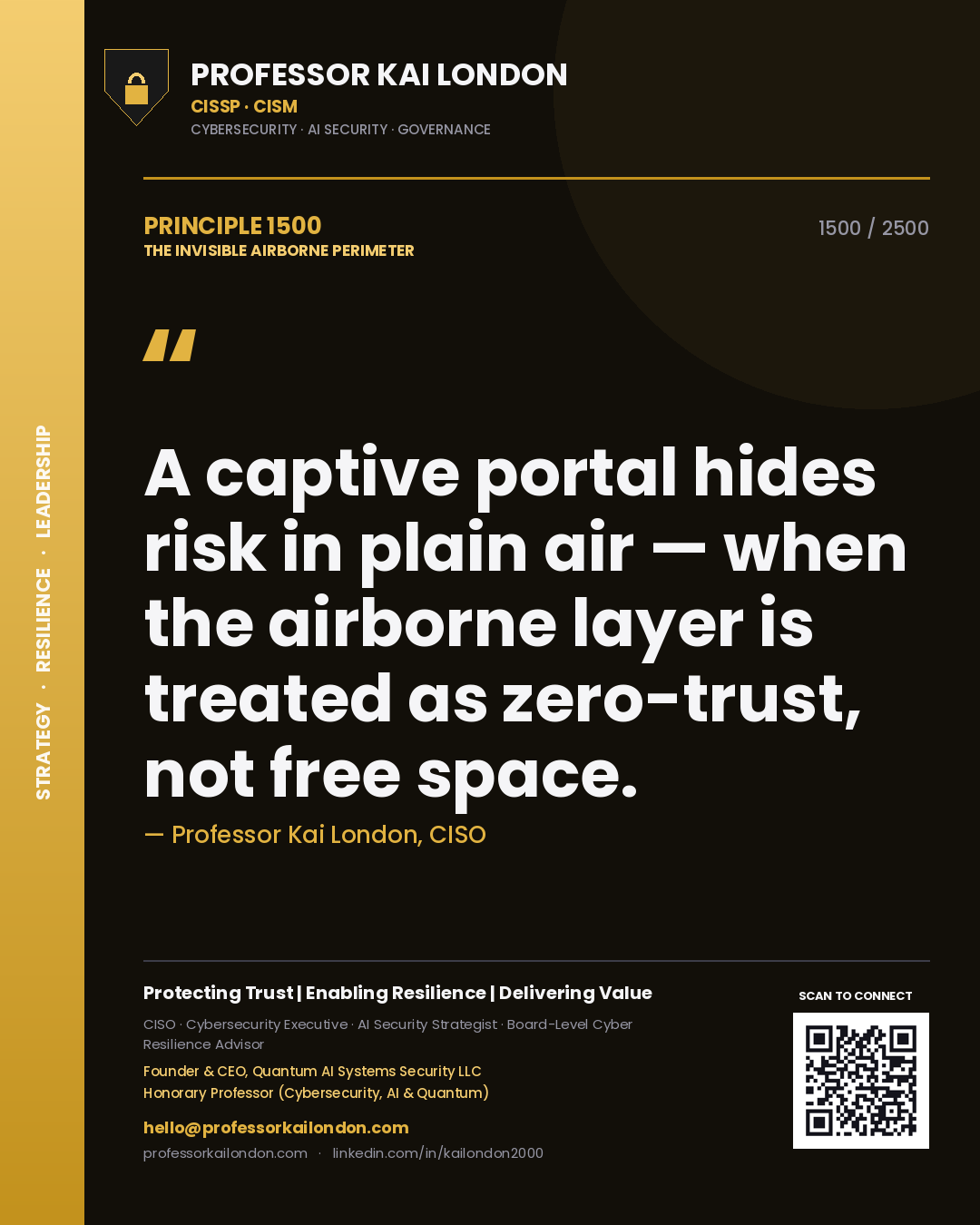 Professor Kai London principle 1500: A captive portal hides risk in plain air — when the airborne layer is treated as zero-trust, not free space.