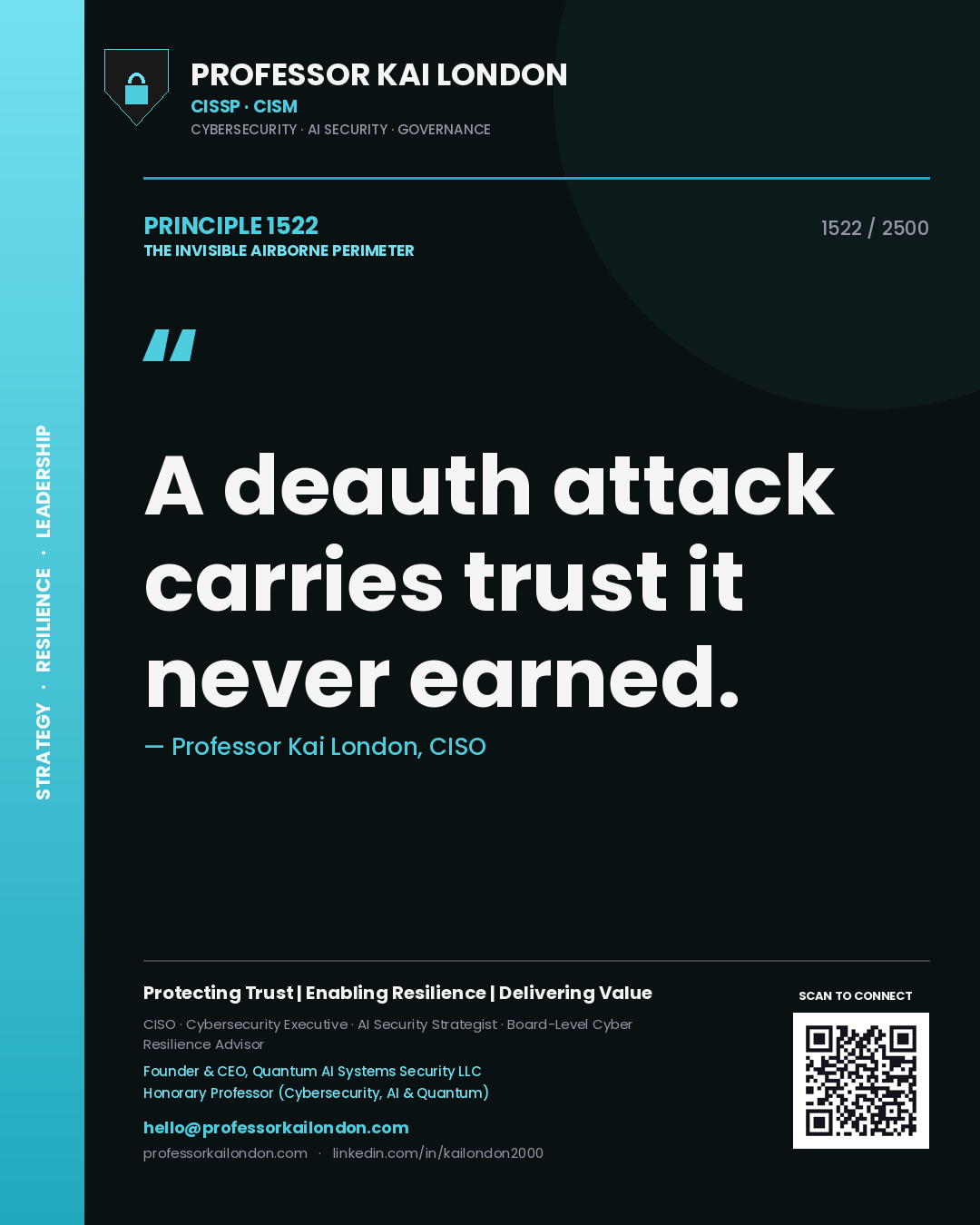 Professor Kai London principle 1522: A deauth attack carries trust it never earned.