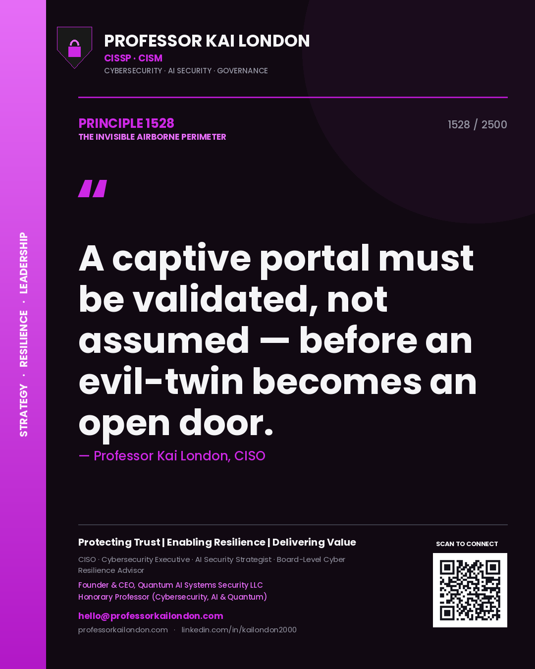 Professor Kai London principle 1528: A captive portal must be validated, not assumed — before an evil-twin becomes an open door.