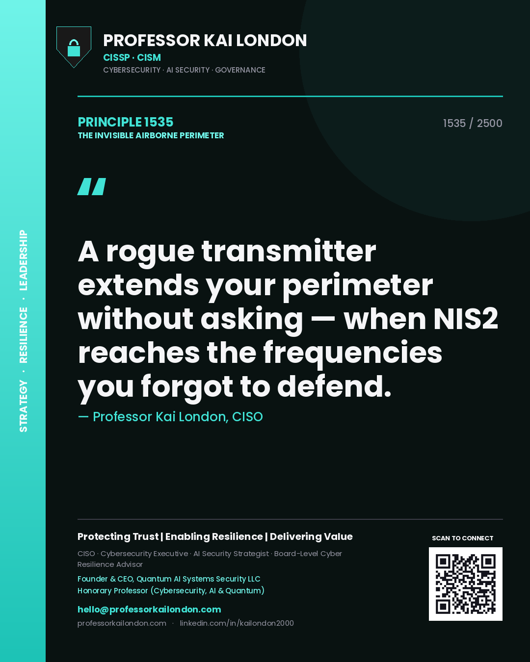Professor Kai London principle 1535: A rogue transmitter extends your perimeter without asking — when NIS2 reaches the frequencies you forgot to defend.