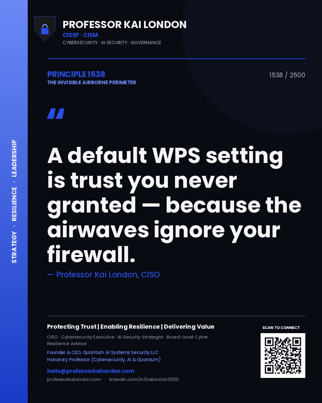Professor Kai London principle 1538: A default WPS setting is trust you never granted — because the airwaves ignore your firewall.