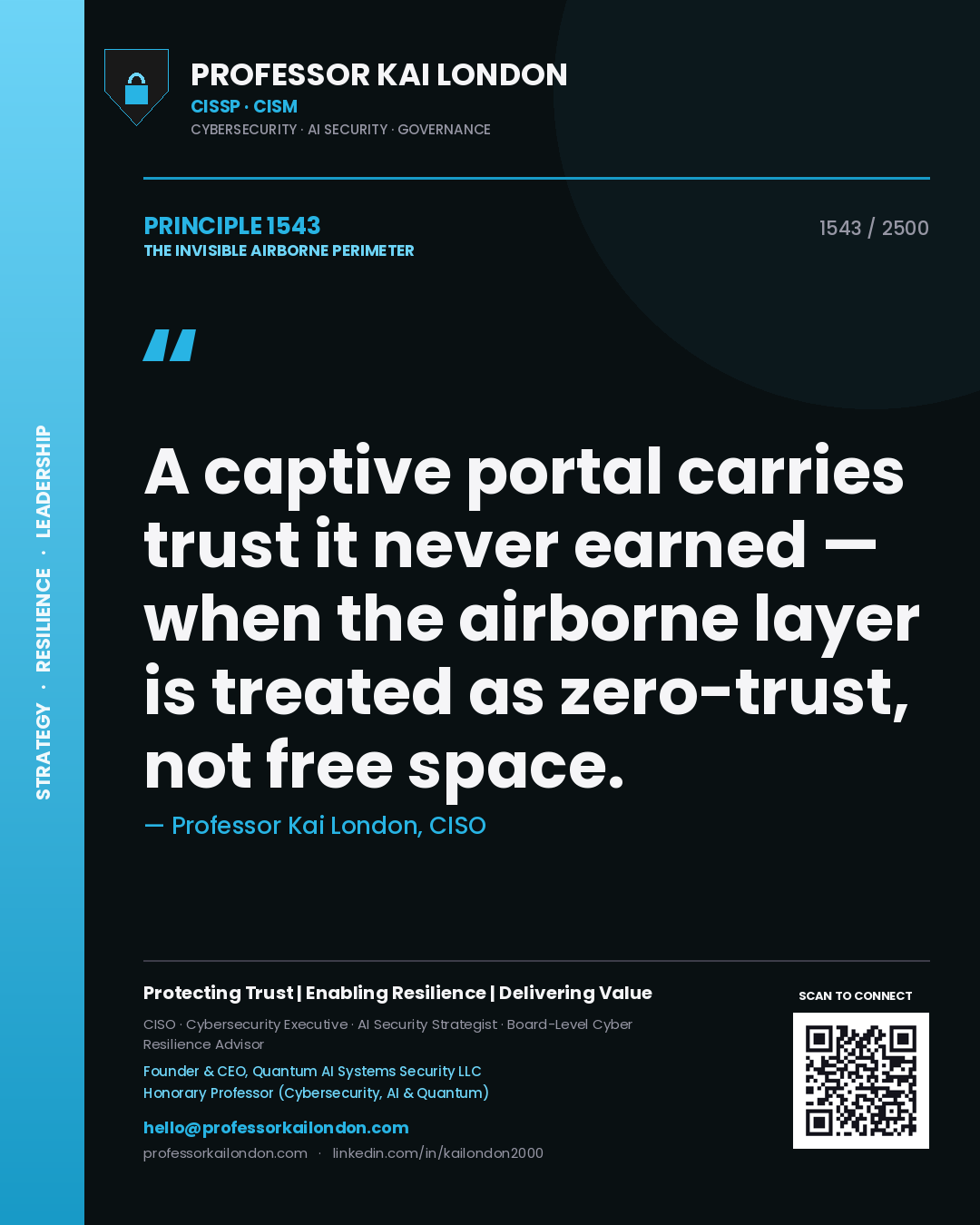Professor Kai London principle 1543: A captive portal carries trust it never earned — when the airborne layer is treated as zero-trust, not free space.