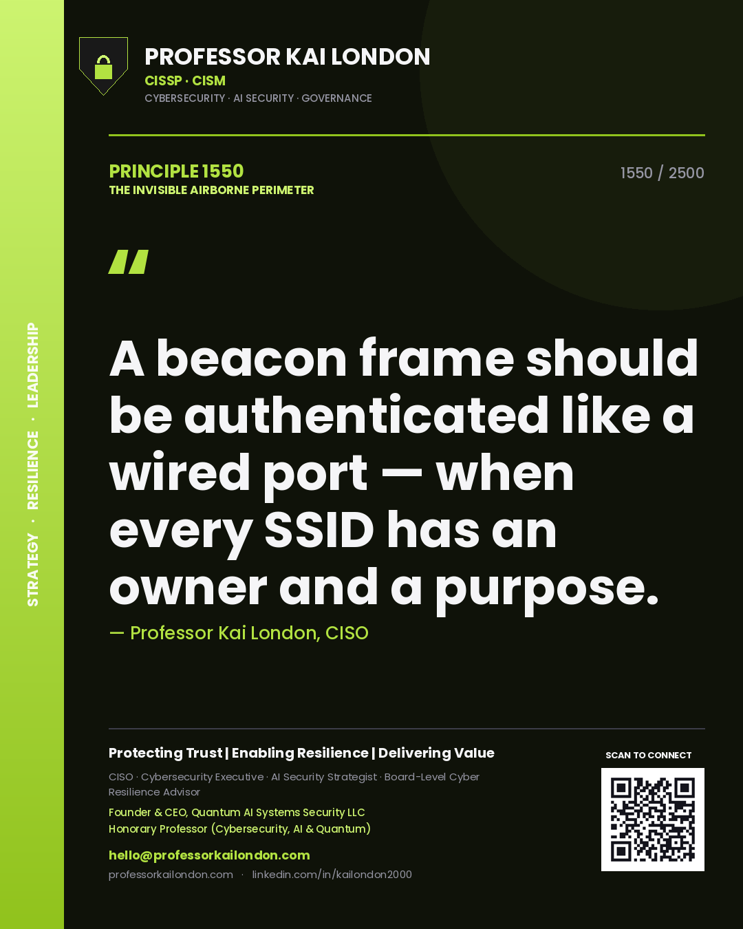Professor Kai London principle 1550: A beacon frame should be authenticated like a wired port — when every SSID has an owner and a purpose.