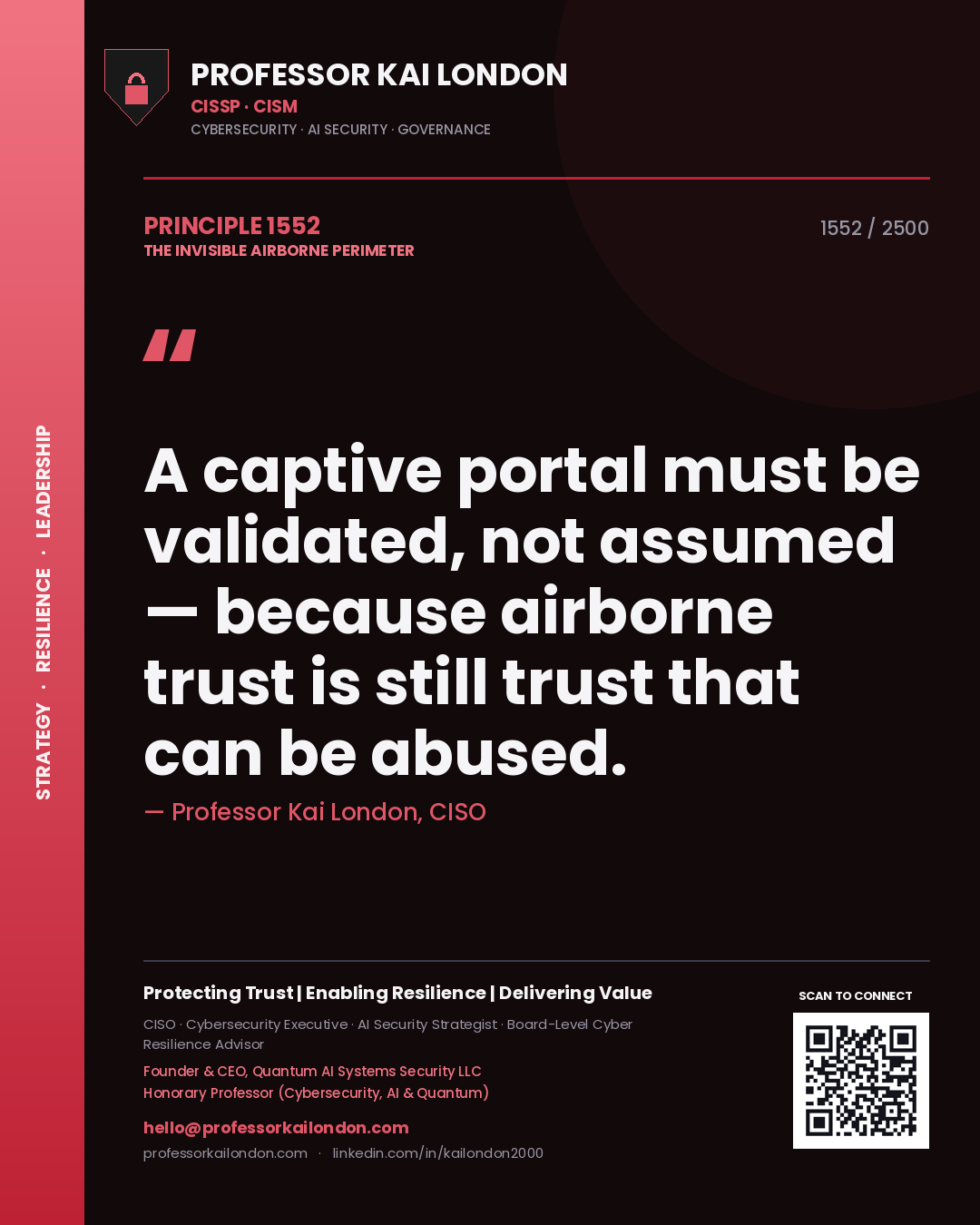 Professor Kai London principle 1552: A captive portal must be validated, not assumed — because airborne trust is still trust that can be abused.