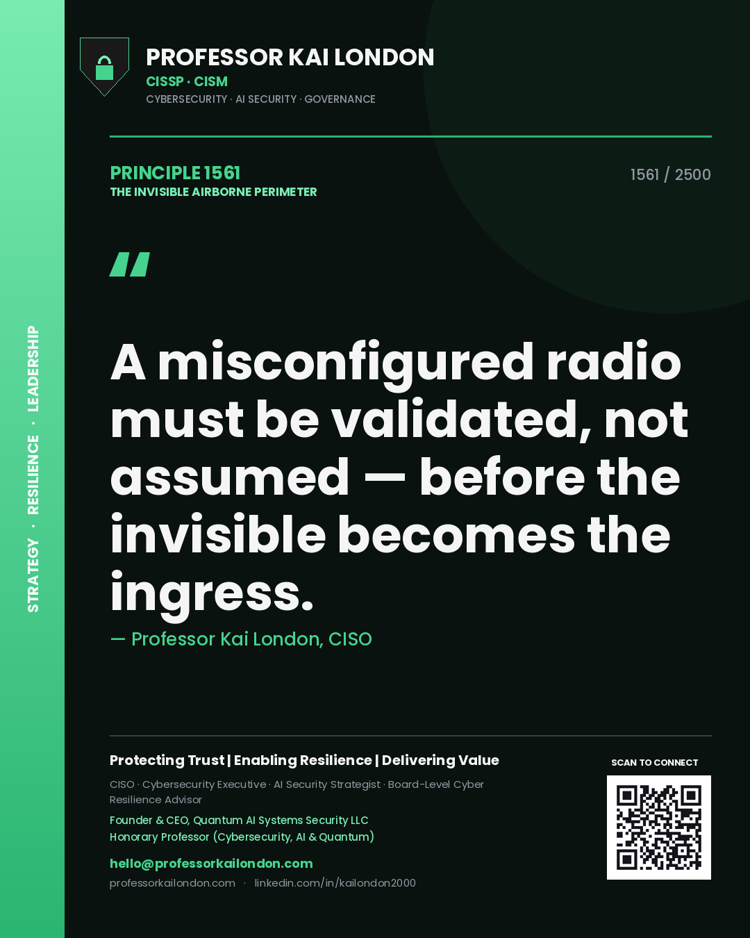 Professor Kai London principle 1561: A misconfigured radio must be validated, not assumed — before the invisible becomes the ingress.