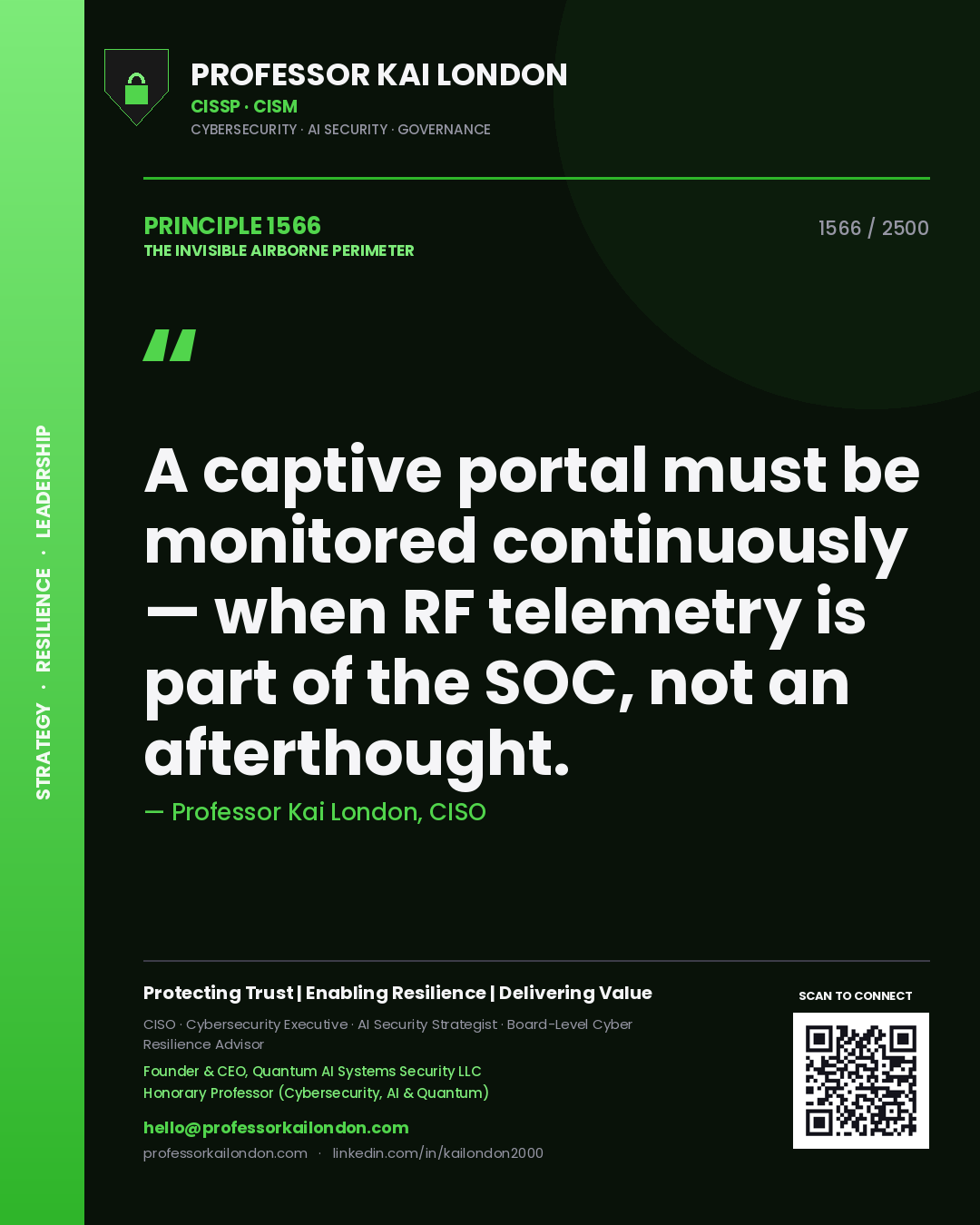 Professor Kai London principle 1566: A captive portal must be monitored continuously — when RF telemetry is part of the SOC, not an afterthought.