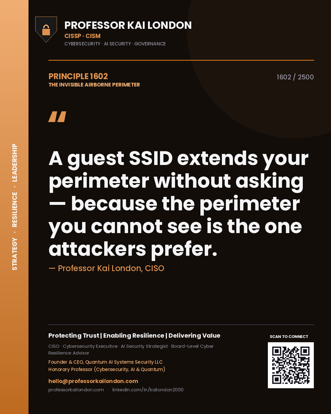 Professor Kai London principle 1602: A guest SSID extends your perimeter without asking — because the perimeter you cannot see is the one attackers prefer.