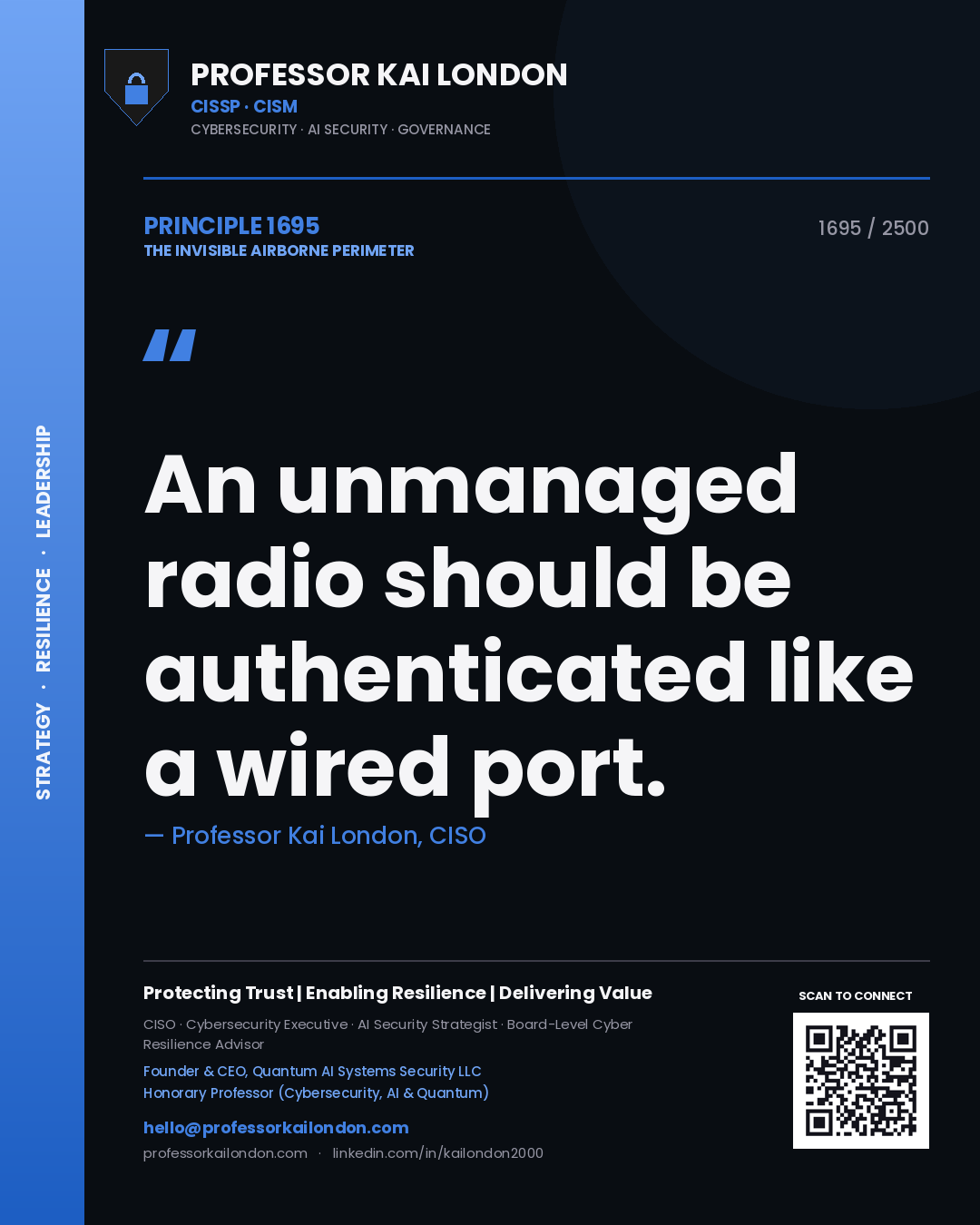 Professor Kai London principle 1695: An unmanaged radio should be authenticated like a wired port.