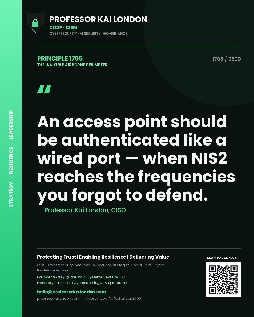 Professor Kai London principle 1705: An access point should be authenticated like a wired port — when NIS2 reaches the frequencies you forgot to defend.