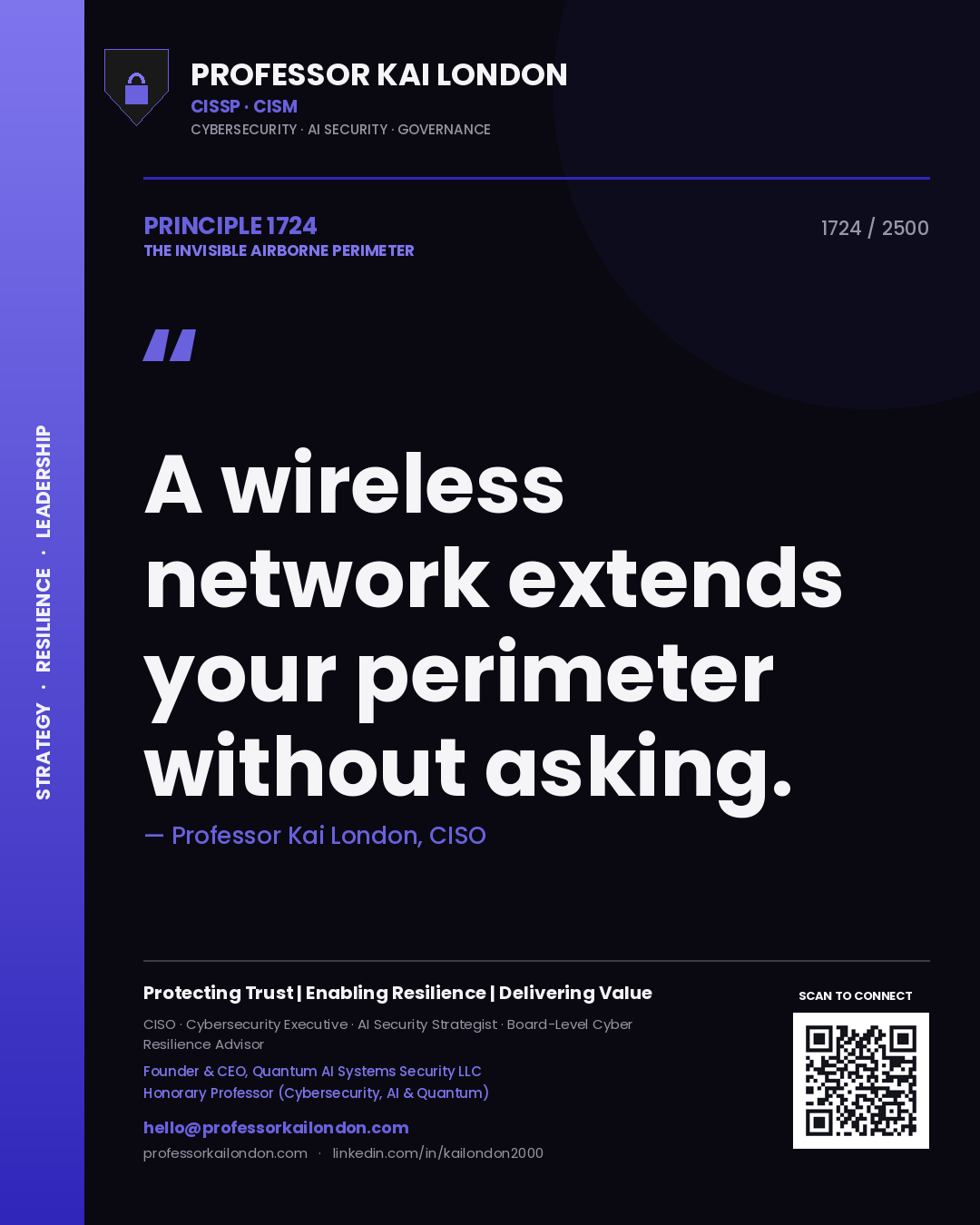 Professor Kai London principle 1724: A wireless network extends your perimeter without asking.