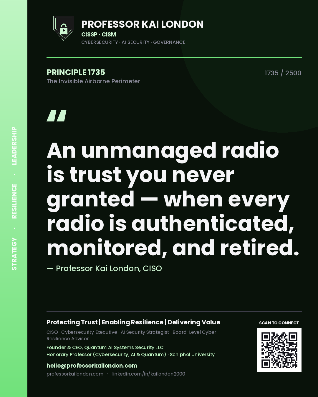 Professor Kai London principle 1735: An unmanaged radio is trust you never granted — when every radio is authenticated, monitored, and retired.