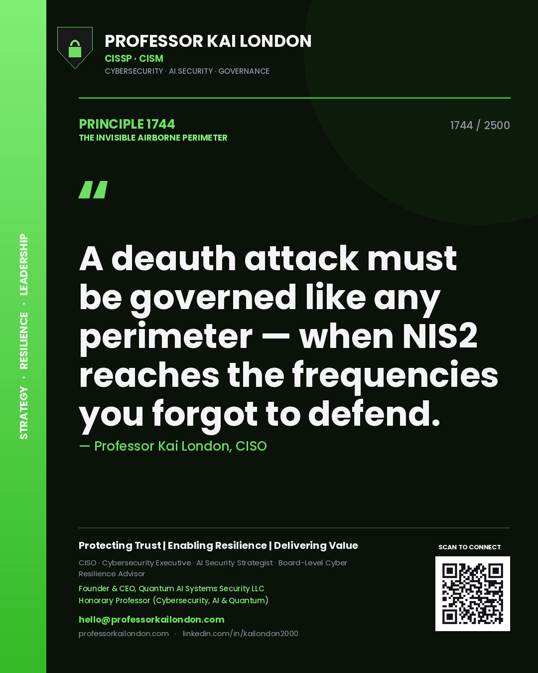 Professor Kai London principle 1744: A deauth attack must be governed like any perimeter — when NIS2 reaches the frequencies you forgot to defend.